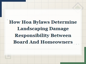 Hoa Bylaws on Landscaping Damage Responsibility